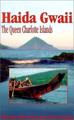 Beispielbild fr Haida Gwaii: The Queen Charlotte Islands zum Verkauf von SecondSale