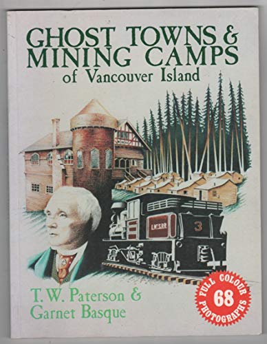Ghost Towns and Mining Camps of Vancouver Island