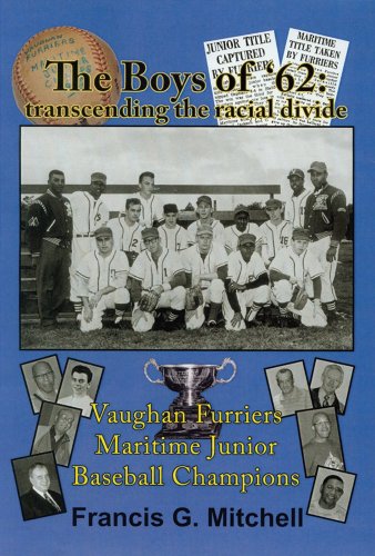 The Boys of '62: Transcending the Racial Divide Vaughan Furriers Maritime Junior Baseball champions