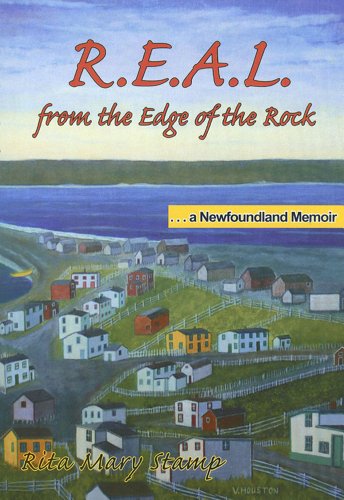 Beispielbild fr R.E.A.L., from the Edge of the Rock: A Newfoundland Memoir zum Verkauf von ThriftBooks-Dallas