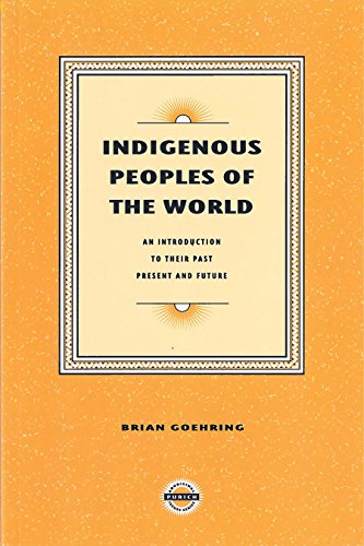 Beispielbild fr Indigenous Peoples of the World : Their Past, Present and Future zum Verkauf von Better World Books