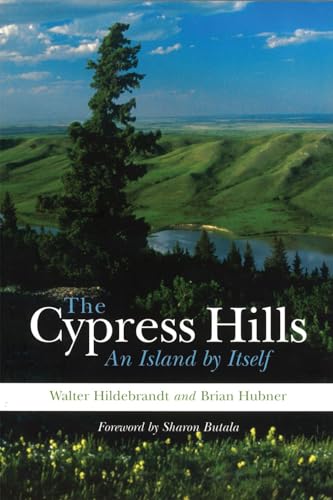Beispielbild fr The Cypress Hills: An Island by Itself zum Verkauf von Wonder Book