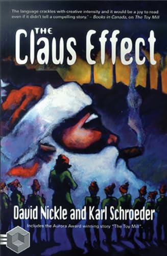 The Claus Effect (9781895836349) by Nickle, David; Schroeder, Karl