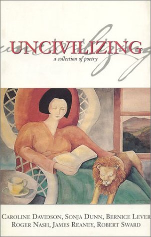 Beispielbild fr Uncivilizing: A Collection of Poetry zum Verkauf von Samuel S Lin