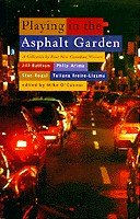 PLAYING IN THE ASPHALT GARDEN: A Collection By Four New Canadian Writers