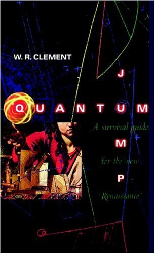 9781895837452: Quantum Jump: A Survival Guide for the New Renaissance