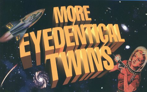 Beispielbild fr More Eyedentical Twins zum Verkauf von Books From California