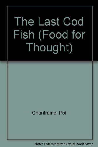 9781895854008: The Last Cod Fish (Food for Thought)