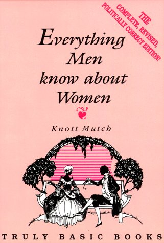 Imagen de archivo de Everything Men Know about Women a la venta por ThriftBooks-Atlanta