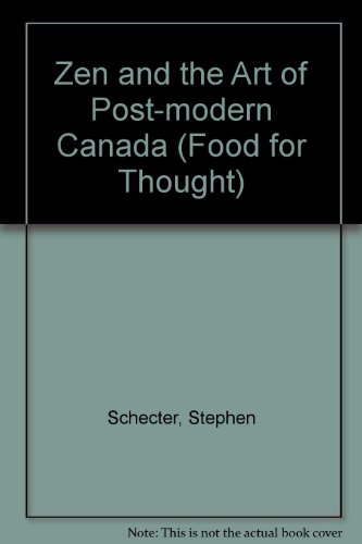 Imagen de archivo de Zen and the Art of Post-Modern Canada : Does the Trans-Canada Highway Always Lead to Charlottetown? a la venta por Better World Books