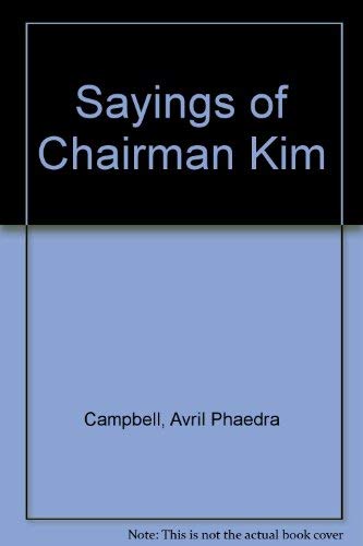 Beispielbild fr Sayings of Chairman Kim zum Verkauf von Wonder Book
