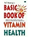 Stock image for Basic Book of Vitamin Health for sale by ThriftBooks-Dallas