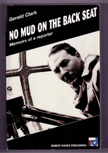 Imagen de archivo de No Mud on the Back Seat : Memoirs of Six Decades of Reporting a la venta por Better World Books: West