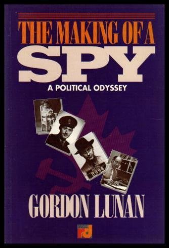 Beispielbild fr Making Of A Spy -The LUNAN, GORDON zum Verkauf von Aragon Books Canada