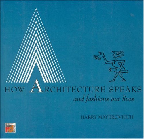 Imagen de archivo de How Architecture Speaks a la venta por ThriftBooks-Reno