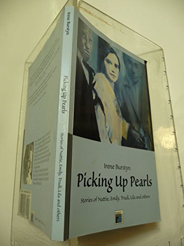 Beispielbild fr Picking Up Pearls: Stories of Nattie, Emily, Trudi, Lila and Others zum Verkauf von Montreal Books