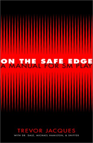 Stock image for On the Safe Edge: A Manual for SM Play for sale by ThriftBooks-Atlanta