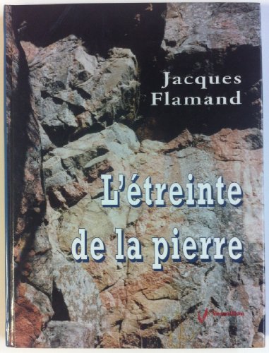 Imagen de archivo de L'treinte de la pierre Flamand, Jacques a la venta por Aragon Books Canada