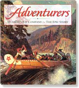 Imagen de archivo de Adventurers: Hudson's Bay Company, The Epic Story a la venta por ThriftBooks-Dallas