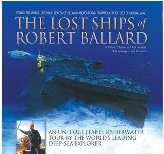 Stock image for The Lost Ships of Robert Ballard for sale by Zoom Books Company