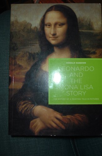 Beispielbild fr Leonardo and the Mona Lisa Story (The History Of A Painting Told In Pictures) zum Verkauf von Half Price Books Inc.