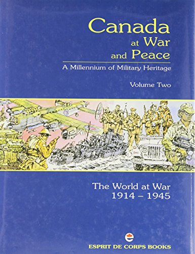 CANADA AT WAR AND PEACE ; a Millennium Military Heritage ;VOLUME THREE, The Fight for Peace 1946-...