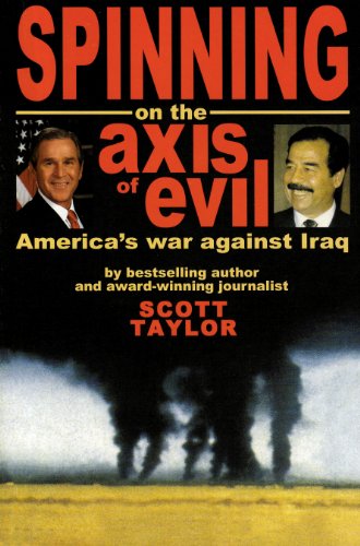 Imagen de archivo de Spinning on the Axis of Evil : America's War Against Iraq a la venta por Better World Books