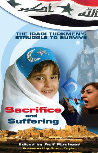 Beispielbild fr Sacrifice and Suffering : The Iraqi Turkmen's Struggle to Survive zum Verkauf von Better World Books: West