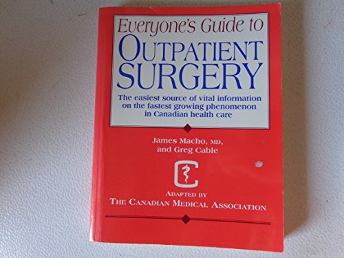 Beispielbild fr Everyone's Guide to Outpatient Surgery zum Verkauf von SecondSale