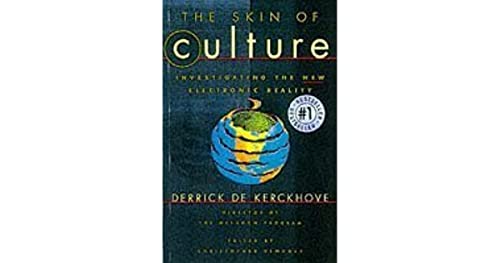 Stock image for The Skin of Culture: Investigating the New Electronic Reality for sale by Hourglass Books