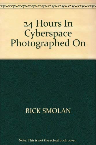 Stock image for 24 Hours In Cyberspace Photographed On for sale by Glands of Destiny First Edition Books