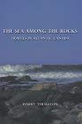 Stock image for The Sea Among the Rocks: Travels in Atlantic Canada for sale by Quickhatch Books