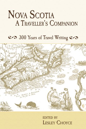 Stock image for Nova Scotia A Traveller's Companion Over 300 Years of Travel Writing for sale by ABC:  Antiques, Books & Collectibles