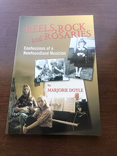 9781895900736: Reels, Rock and Rosaries: Confessions of a Newfoundland Musician