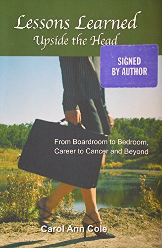 Stock image for Lessons Learned Upside the Head : From Boardroom to Bedroom, Cancer to Career and Beyond for sale by G3 Books