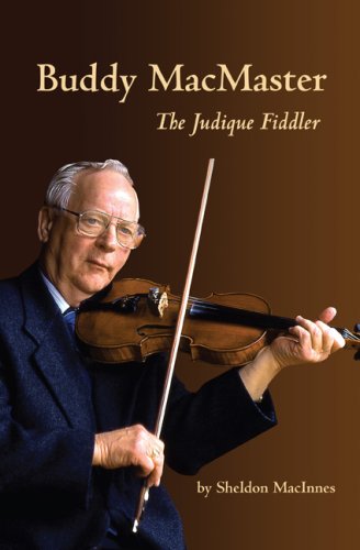 Stock image for Buddy MacMaster: The Judique Fiddler for sale by Cross-Country Booksellers