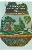 9781895901221: The Romance of Nikolai Rezanov and Concepcion Arguello/the Concha Arguello Story