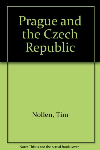 Prague and the Czech Republic (9781895907926) by Tim Nollen