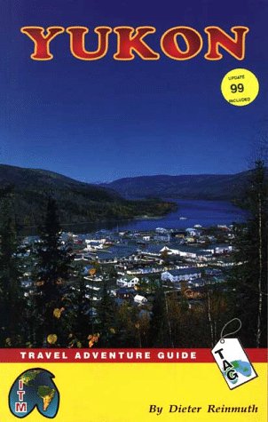 9781895907940: The Yukon Travel Adventure Guide