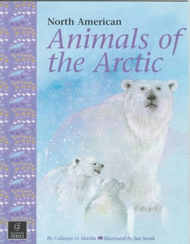 9781895910230: North American Animals of the Arctic (The North American Nature Series)