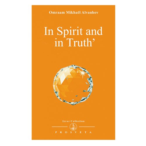 Stock image for In Spirit and in Truth for sale by Books-R-Keen