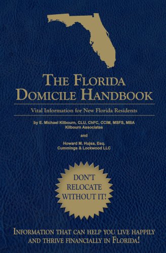 Beispielbild fr The Florida Domicile Handbook: Vital Information for New Florida Residents zum Verkauf von Irish Booksellers