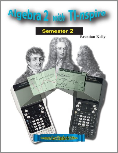 Imagen de archivo de Algebra 2 with TI-nspire: Semester 2 a la venta por HPB-Red