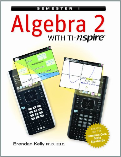 Stock image for Algebra 2 with TI-nspire: Semester 1 for sale by HPB-Red
