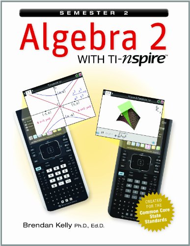 Beispielbild fr Algebra 2 with TI-nspire: Semester 2 zum Verkauf von HPB Inc.