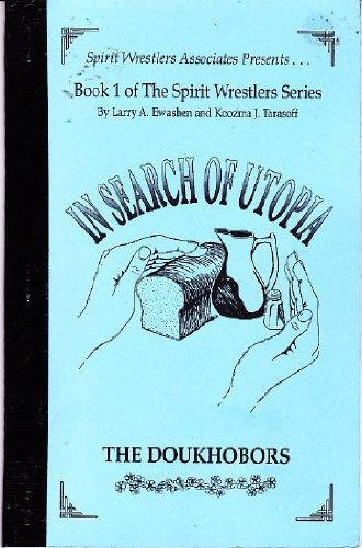 Stock image for In Search of Utopia the Doukhobors for sale by Gerry Kleier Rare Books