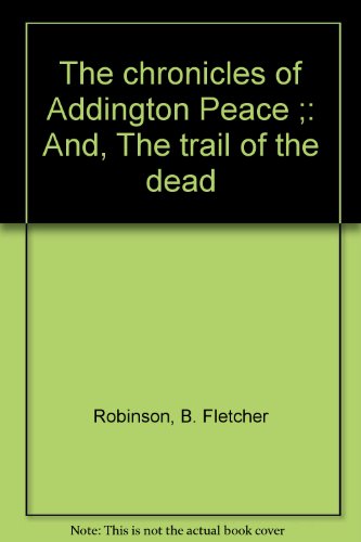 Chronicles of Addington Peace (9781896032320) by Robinson; Fraser