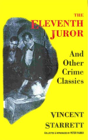 Imagen de archivo de The Eleventh Juror And Other Crime Classics a la venta por Willis Monie-Books, ABAA