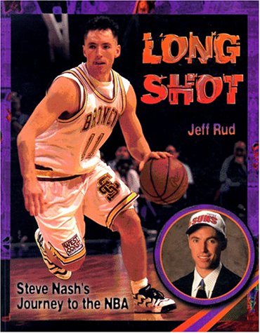 Stock image for Long Shot: Steve Nashs Journey to the Nba for sale by Zoom Books Company
