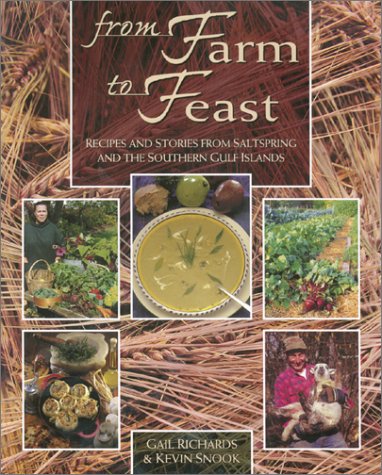 Beispielbild fr From Farm to Feast : Recipes and Stories from Saltspring and the Southern Gulf Islands zum Verkauf von SecondSale